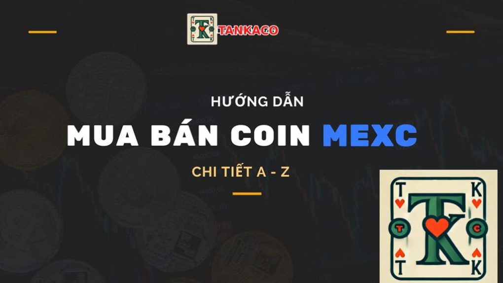 cách mua bán coin trên sàn mexc